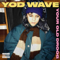 Title: YOD Wave, Artist: Your Old Droog