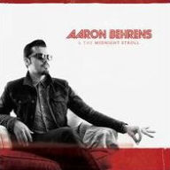 Title: Aaron Behrens & the Midnight Stroll, Artist: Aaron Behrens & the Midnight Stroll
