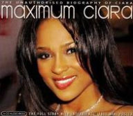 Title: Maximum Ciara, Artist: Ciara