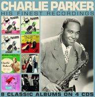 Title: His Finest Recordings, Artist: Charlie Parker