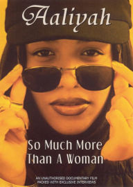 Title: Aaliyah: So Much More Than a Woman