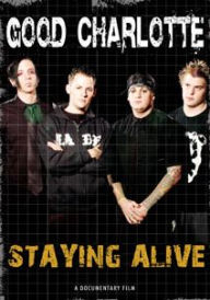 Title: Good Charlotte: Staying Alive, Artist: Good Charlotte