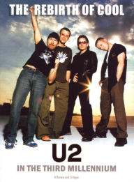 Title: U2: The Rebirth of Cool - U2 in the Third Millenium