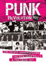 Punk Revolution NYC: Velvet Underground the New York Dolls and the CBGB's