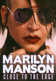 Title: Marilyn Manson: Close to the Edge