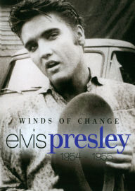 Title: Winds Of Change: Elvis Presley 1954-1955