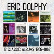 Title: Twelve Classic Albums: 1959-1962, Artist: Eric Dolphy