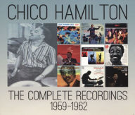 Title: The Complete Recordings, 1959-1962, Artist: Chico Hamilton