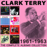 Title: The Complete Albums Collection: 1961-1963, Artist: Clark Terry