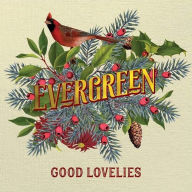 Title: Evergreen, Artist: Good Lovelies