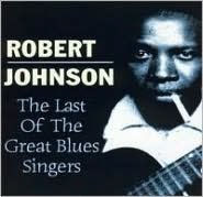 Title: The Last of the Great Blues Singers, Artist: Robert Johnson