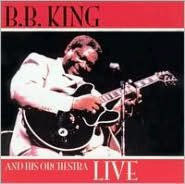 Title: B.B. King and His Orchestra Live, Artist: B.B. King