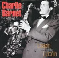 Title: Leapin' at the Lincoln, Artist: Charlie Barnet