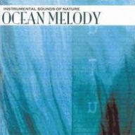 Title: Sounds of Nature: Ocean Melody, Artist: SOUNDS OF NATURE