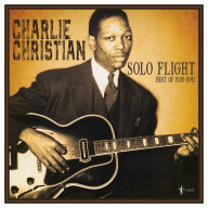 Title: Solo Flight: Best of 1939-41, Artist: Charlie Christian