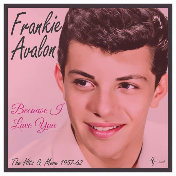 Because I Love You: The Hits and More 1957-62