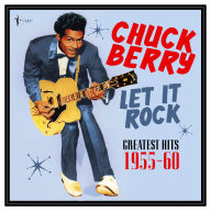 Title: Let It Rock: Greatest Hits 1955-1960, Artist: Chuck Berry