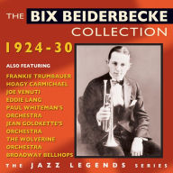 Title: The Bix Beiderbecke Collection 1924-1930, Artist: Bix Beiderbecke