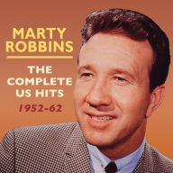 Title: The Complete U.S. Hits 1952-1962, Artist: Marty Robbins