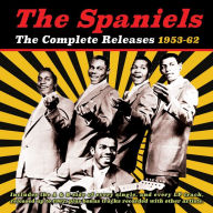 Title: The Complete Releases 1953-1962, Artist: The Spaniels