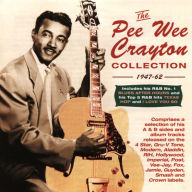 Title: The Pee Wee Crayton Collection 1947-62, Artist: Pee Wee Crayton