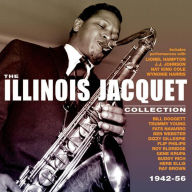 Title: The Illinois Jacquet Collection 1942-56, Artist: Illinois Jacquet