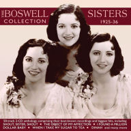 Title: The Boswell Sisters Collection 1925-36, Artist: The Boswell Sisters