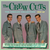 Title: The Singles Collection 1950-1960, Artist: The Crew Cuts