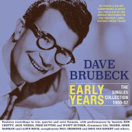 Title: Early Years: The Singles Collection 1950-52, Artist: Dave Brubeck
