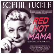 Title: Red Hot Mama: All the Hits and More 1911-37, Artist: Sophie Tucker