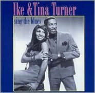 Title: Sing the Blues, Artist: Ike & Tina Turner