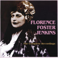 Title: Florence Foster Jenkins: The Complete Recordings, Artist: Florence Foster Jenkins