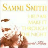 Title: Help Me Make It Through the Night, Artist: Sammi Smith