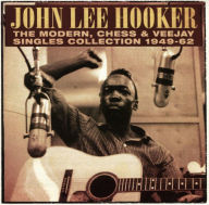 Title: The Modern, Chess & VeeJay Singles Collection 1949-62, Artist: John Lee Hooker