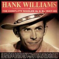 Title: The Complete Singles As & Bs 1947-55, Artist: Hank Williams