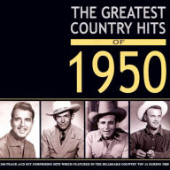 Title: Greatest Country Hits of 1950, Artist: 