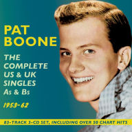 Title: The Complete US & UK Singles As & Bs 1953-62, Artist: Pat Boone