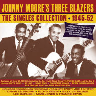 Title: The Singles Collection: 1945-55, Artist: Johnny Moore's Three Blazers