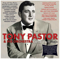 Title: Collection 1940-51, Artist: Tony Pastor & His Orchestra