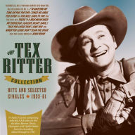 Title: The Tex Ritter Collection: Hits and Selected Singles 1933-1961, Artist: Tex Ritter