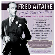 Title: All the Hits and More: The Singles Collection 1923-1942, Artist: Fred Astaire