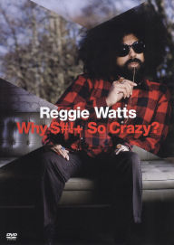 Title: Reggie Watts: Why Shit So Crazy? [DVD/CD]