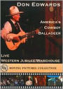 Don Edwards: Live - Western Jubilee Warehouse