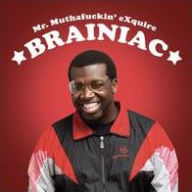 Title: Brainiac, Artist: Mr. Muthafuckin' eXquire