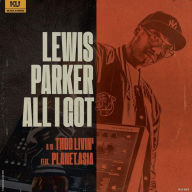 Title: All I Got, Artist: Lewis Parker