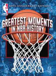 Title: NBA Greatest Moments in NBA History