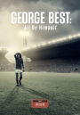 George Best: All By Himself