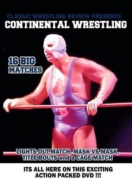 Continental Wrestling: 16 Big Matches