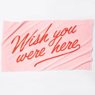 Title: Wish You Were Here Beach Towel