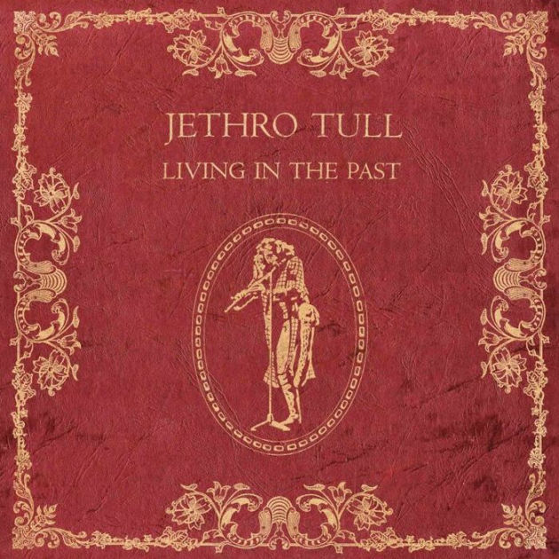 Living in the Past [LP] by Jethro Tull | Vinyl LP | Barnes & Noble®